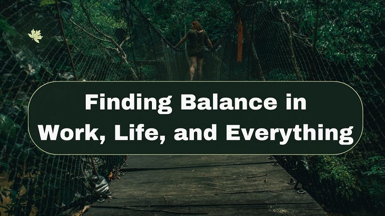 Finding Balance in Work, Life, and Everything