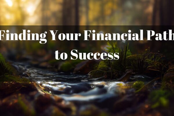 Finding Your Financial Path to Success